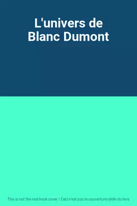 Couverture du produit · L'univers de Blanc Dumont