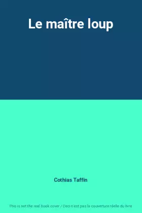 Couverture du produit · Le maître loup