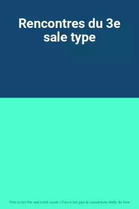 Couverture du produit · Rencontres du 3e sale type