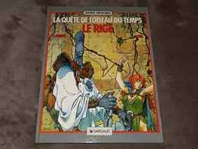 Couverture du produit · La quête de l'oiseau du temps, N°  3 : Le Rige