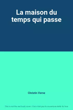 Couverture du produit · La maison du temps qui passe