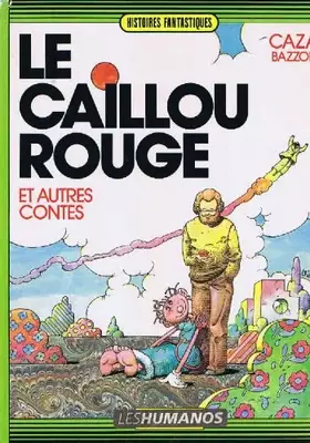 Couverture du produit · Le caillou rouge et autres contes