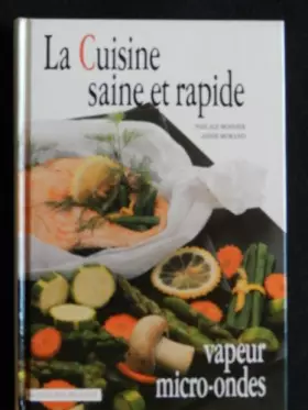 Couverture du produit · La cuisine saine et rapide
