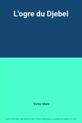 Couverture du produit · L'ogre du Djebel