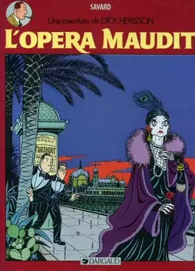 Couverture du produit · Une Aventure de Dick Hérisson, Tome 3 : L'Opéra maudit