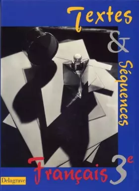 Couverture du produit · Textes et Séquences : Français, 3e
