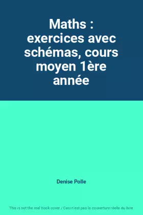 Couverture du produit · Maths : exercices avec schémas, cours moyen 1ère année