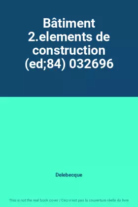 Couverture du produit · Bâtiment 2.elements de construction (ed84) 032696