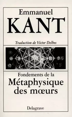 Couverture du produit · Fondements de la métaphysique des moeurs