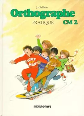 Couverture du produit · Orthographe pratique, CM2