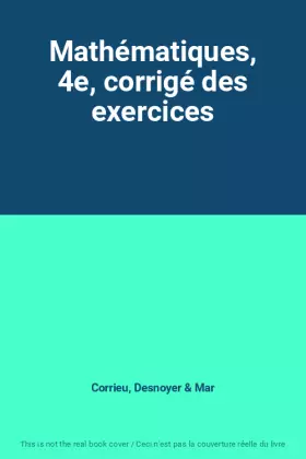 Couverture du produit · Mathématiques, 4e, corrigé des exercices