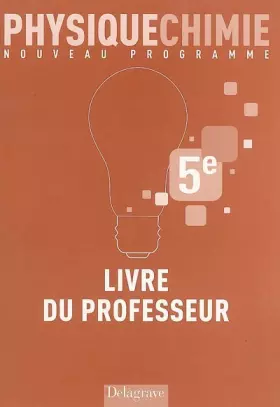 Couverture du produit · Physique Chimie 5e: Livre du professeur