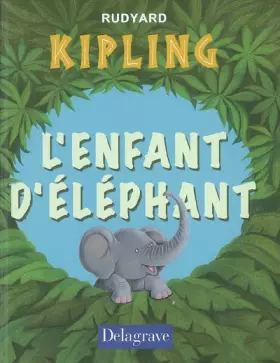 Couverture du produit · L'enfant d'éléphant: Histoires comme ça