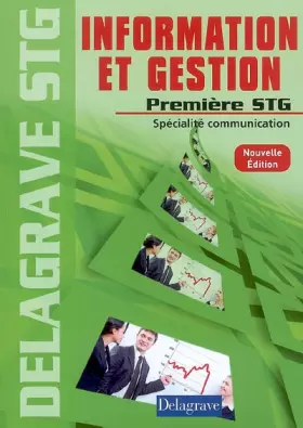 Couverture du produit · Information et gestion 1e STG spécialité communication