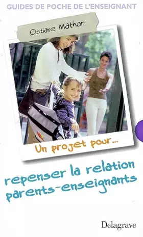 Couverture du produit · Un projet pour... repenser la relation parents-enseignants