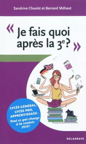 Couverture du produit · Je fais quoi après la 3e ?