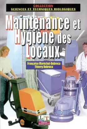 Couverture du produit · Maintenance et hygiène des locaux : Les techniques de la propreté