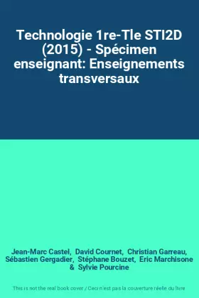 Couverture du produit · Technologie 1re-Tle STI2D (2015) - Spécimen enseignant: Enseignements transversaux