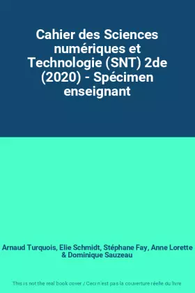 Couverture du produit · Cahier des Sciences numériques et Technologie (SNT) 2de (2020) - Spécimen enseignant