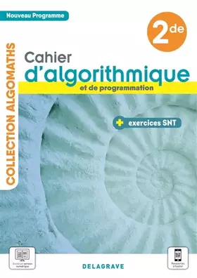 Couverture du produit · Cahier d'algorithmique et de programmation avec exercices Sciences numériques et Technologie (SNT) 2de (2021) - Cahier élève