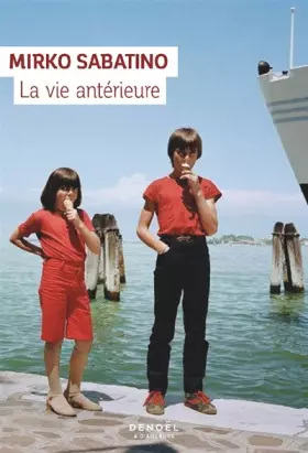 Couverture du produit · La vie antérieure