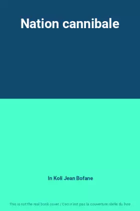 Couverture du produit · Nation cannibale