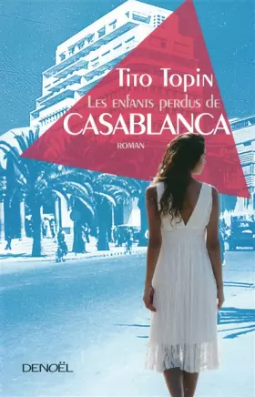Couverture du produit · Les Enfants perdus de Casablanca