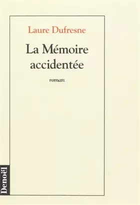 Couverture du produit · La mémoire accidentée