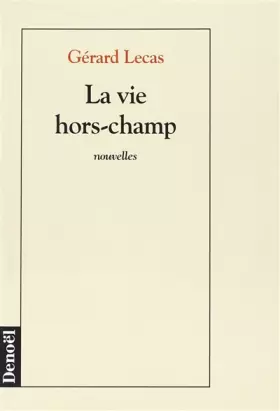 Couverture du produit · La vie hors-champ