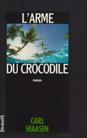 Couverture du produit · L'arme du crocodile