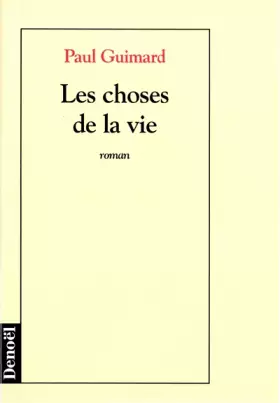 Couverture du produit · Les choses de la vie : roman