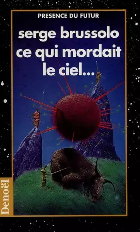 Couverture du produit · Ce qui mordait le ciel...