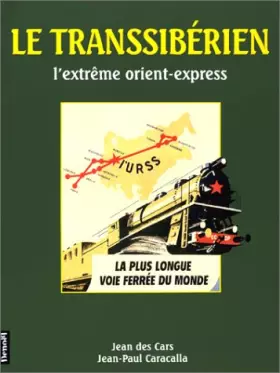 Couverture du produit · Le Transsibérien : L'Extrême Orient-Express