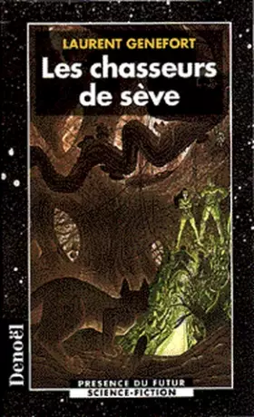 Couverture du produit · Les chasseurs de sève