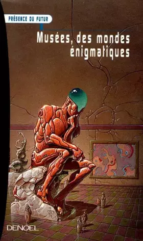 Couverture du produit · Musées, des mondes énigmatiques