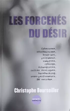 Couverture du produit · Les forcenés du désir