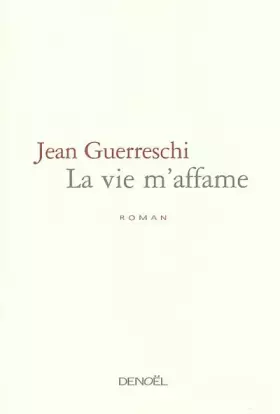 Couverture du produit · La vie m'affame
