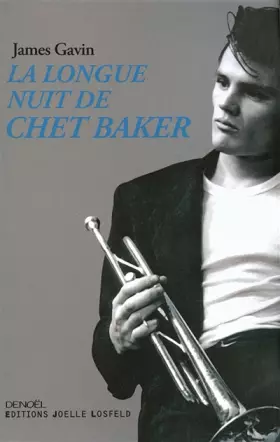 Couverture du produit · La Longue Nuit de Chet Baker