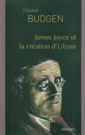 Couverture du produit · James Joyce et la Création d'Ulysse