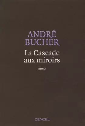 Couverture du produit · La Cascade aux miroirs