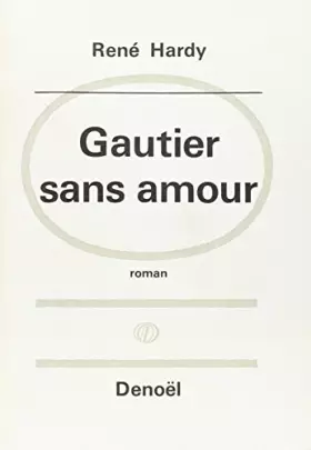 Couverture du produit · Gautier sans amour