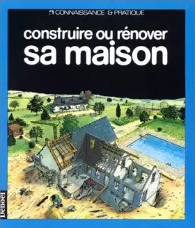 Couverture du produit · Construire ou rénover sa maison