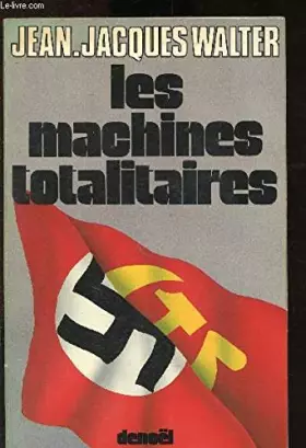 Couverture du produit · LES MACHINES TOTALITAIRES
