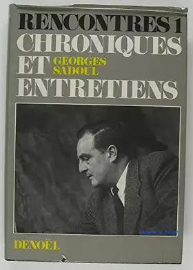 Couverture du produit · Rencontres 1 Chroniques Et Entretiens