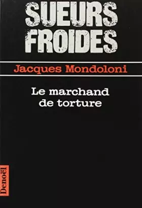 Couverture du produit · Le marchand de torture