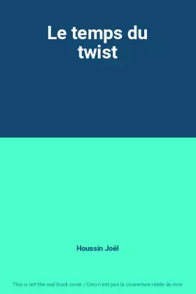 Couverture du produit · Le temps du twist