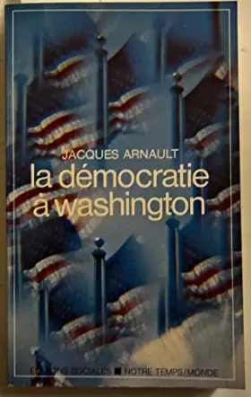 Couverture du produit · La démocratie à Washington