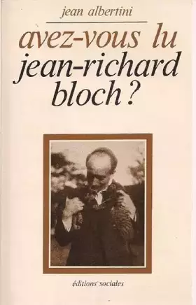 Couverture du produit · Avez-vous lu Jean-Richard Bloch ? : essais et textes...