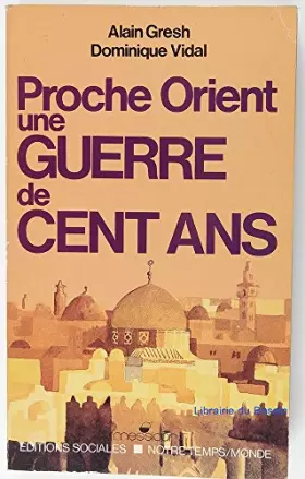 Couverture du produit · Proche-Orient, une guerre de cent ans