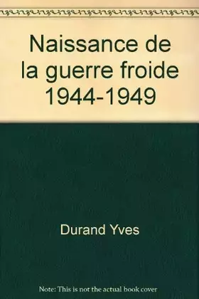 Couverture du produit · Naissance de la guerre froide
